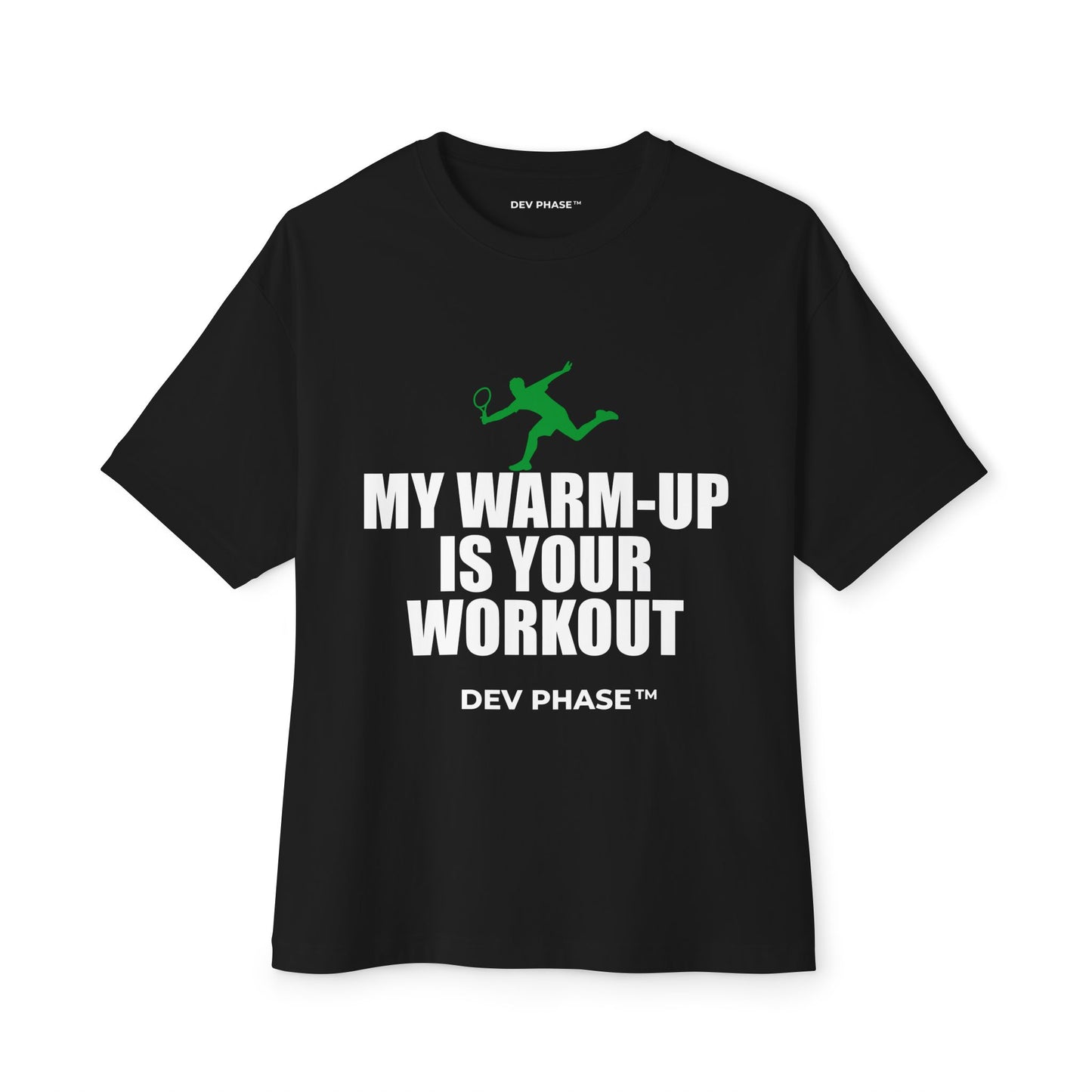 Collection 3: Tennis Inside Humor: My Warm-up is Your Workout