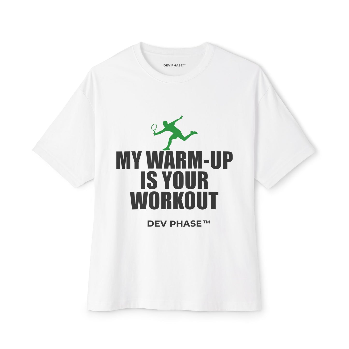 Collection 3: Tennis Inside Humor: My Warm-up is Your Workout