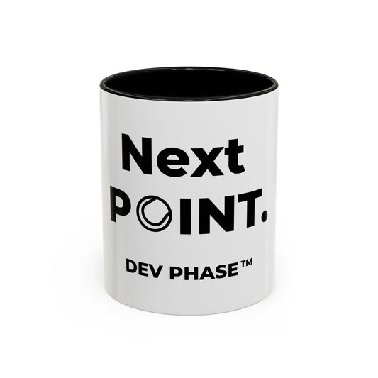 Coffee Mug - "Next Point." Tennis Dev Phase Accent Mug (11/15oz)