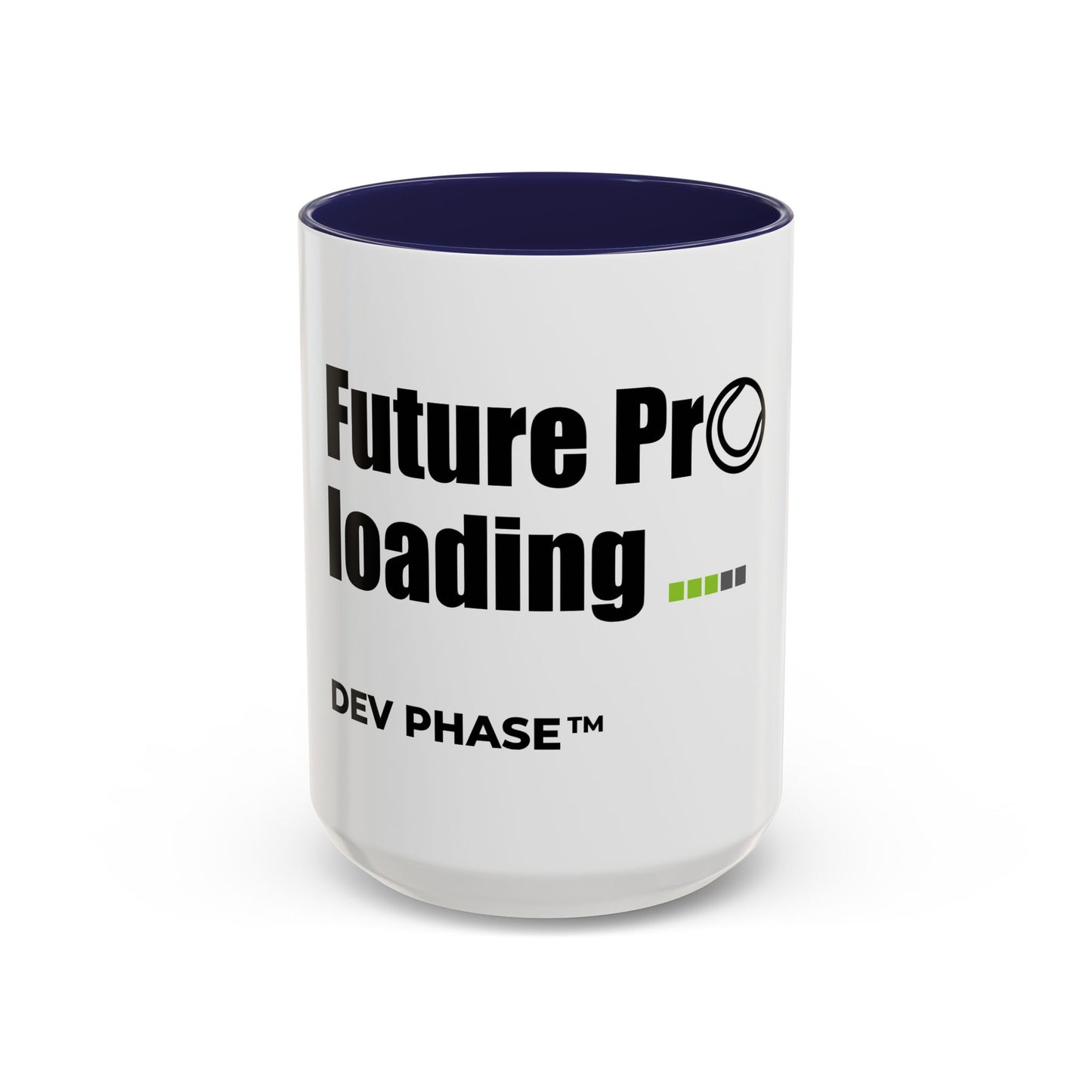 Coffee Mug - "Future Pro Loading" Tennis Dev Phase Accent Mug (11/15oz)