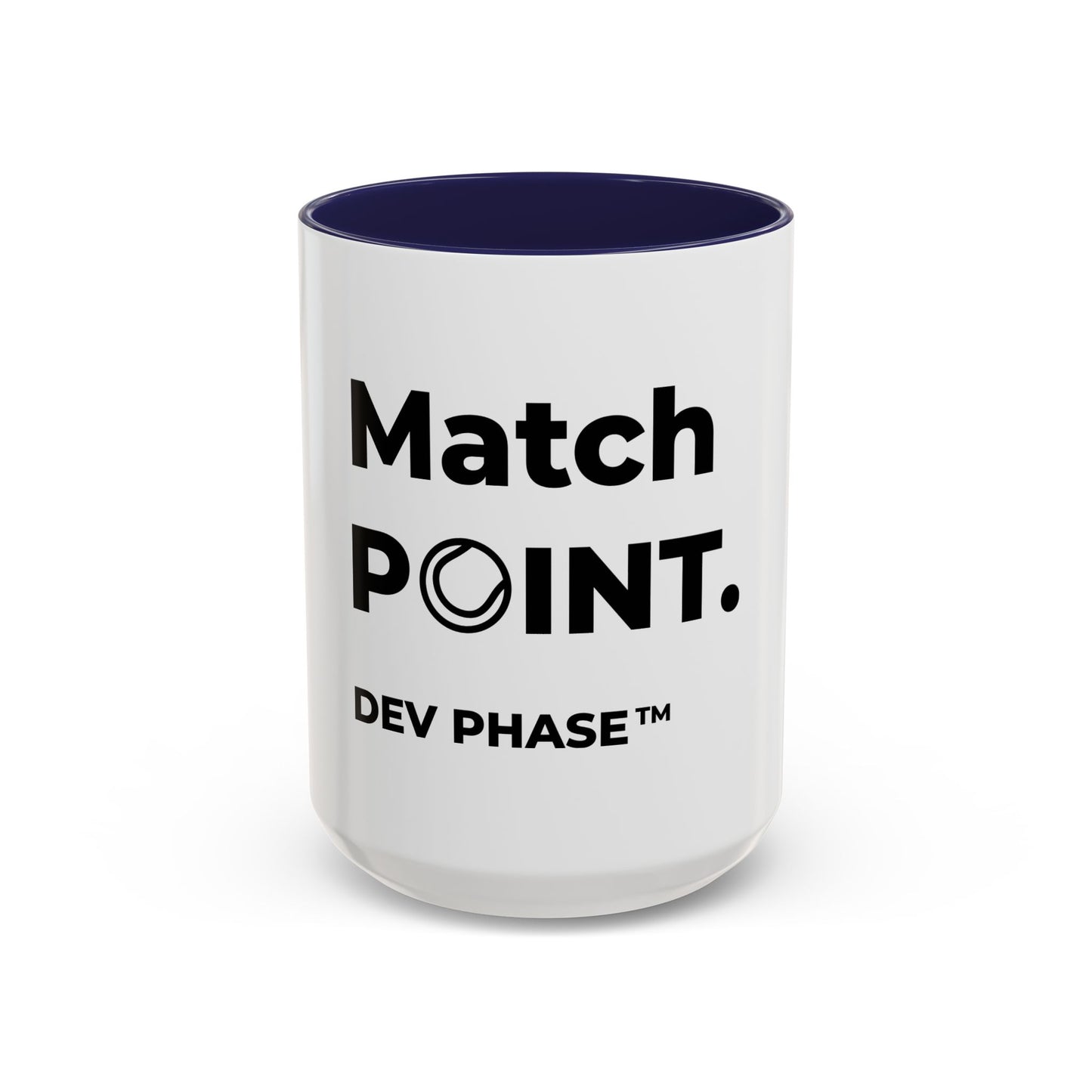Coffee Mug - "Match Point." Tennis Dev Phase Accent Mug (11/15oz)