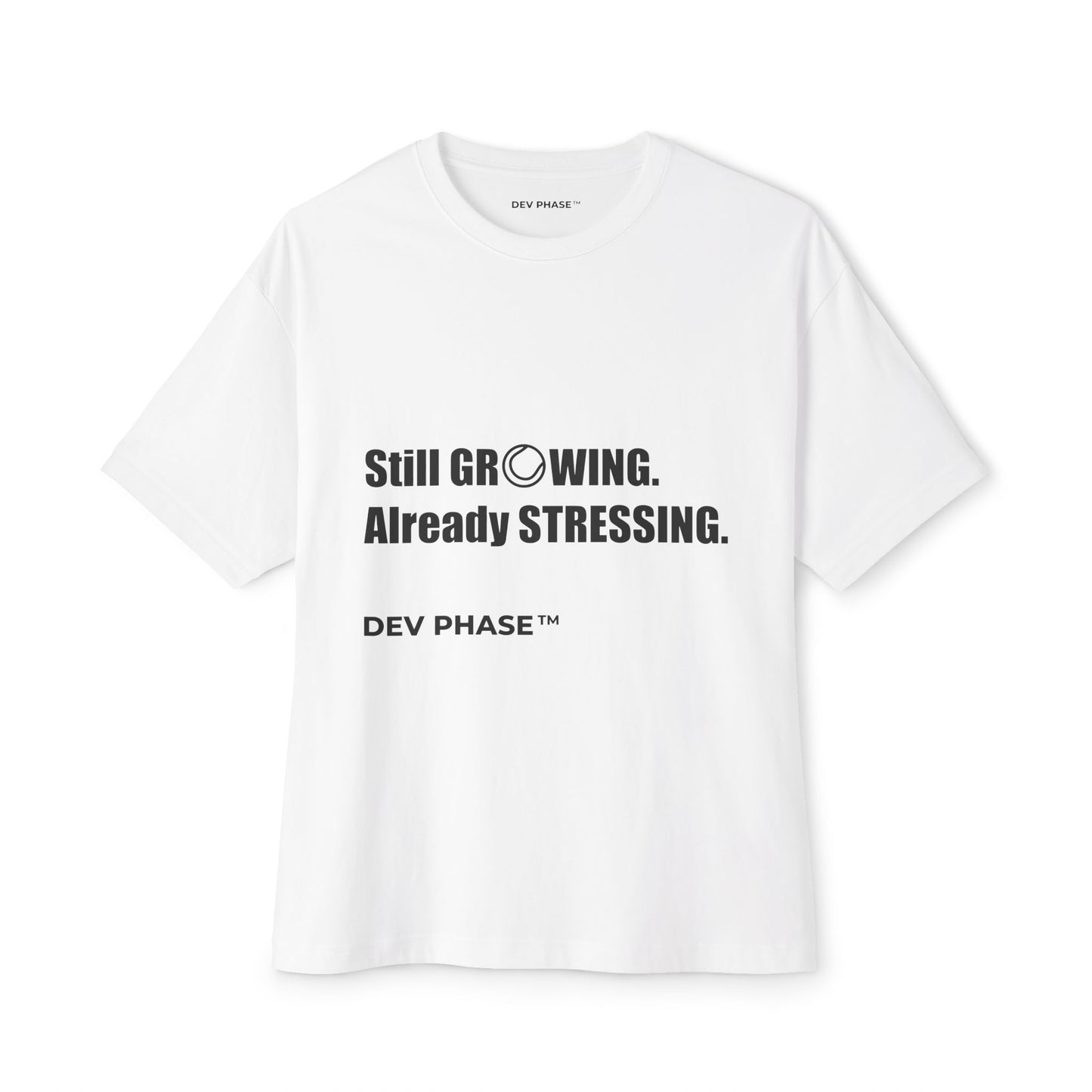 Tennis T-Shirt Still Growing Already Stressing | Collection 3: Inside Humor | Funny Tennis Gift